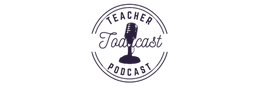 Toddcast Teacher Podcast