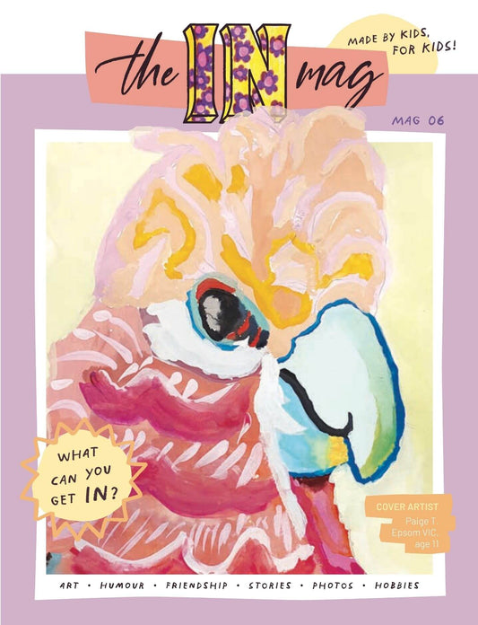 theINmag Issue 6 - a kids' magazine made entirely by Australian children, featuring their drawings, stories, photographs and inventions.