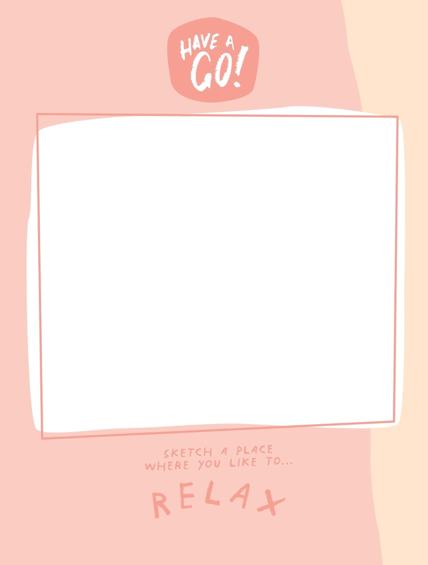 Sketch Your Calm Place - Draw the place you go to feel calm.