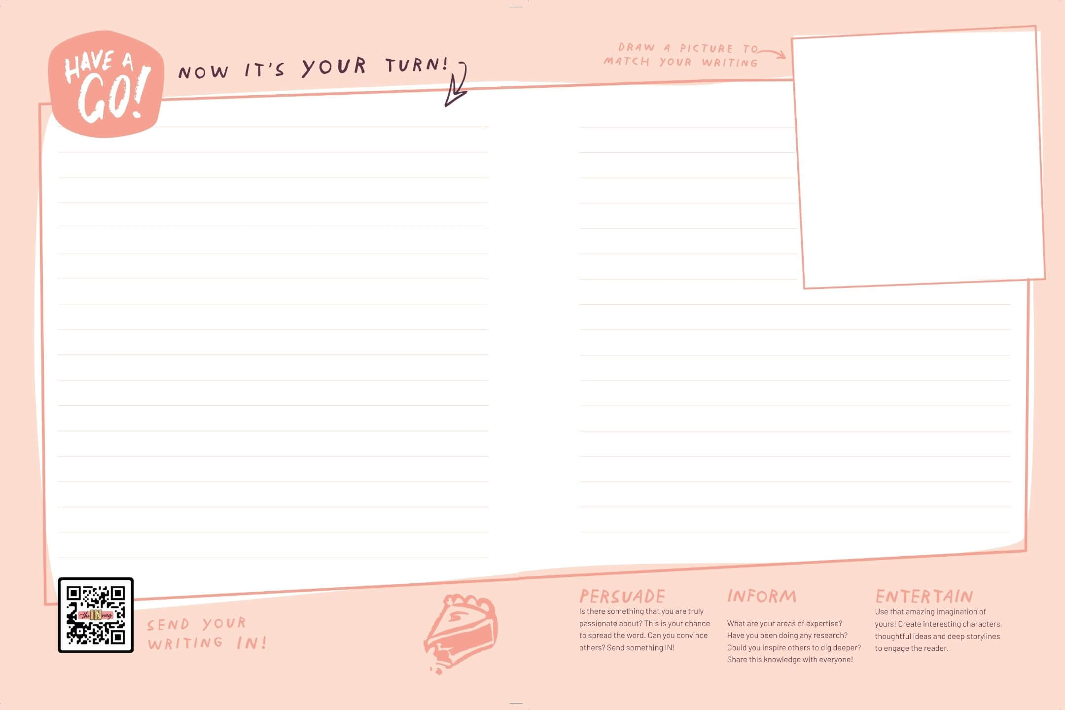 Now It's Your Turn to Write - Write to persuade, inform or entertain.