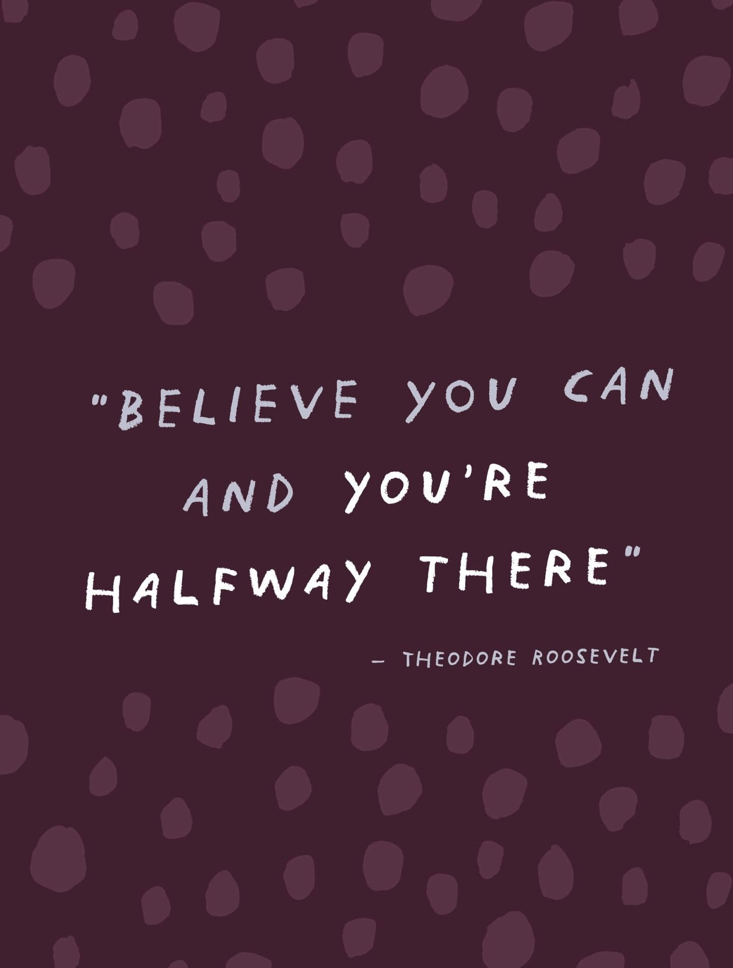 Believe You Can Quote Poster - A printable Believe You Can poster.